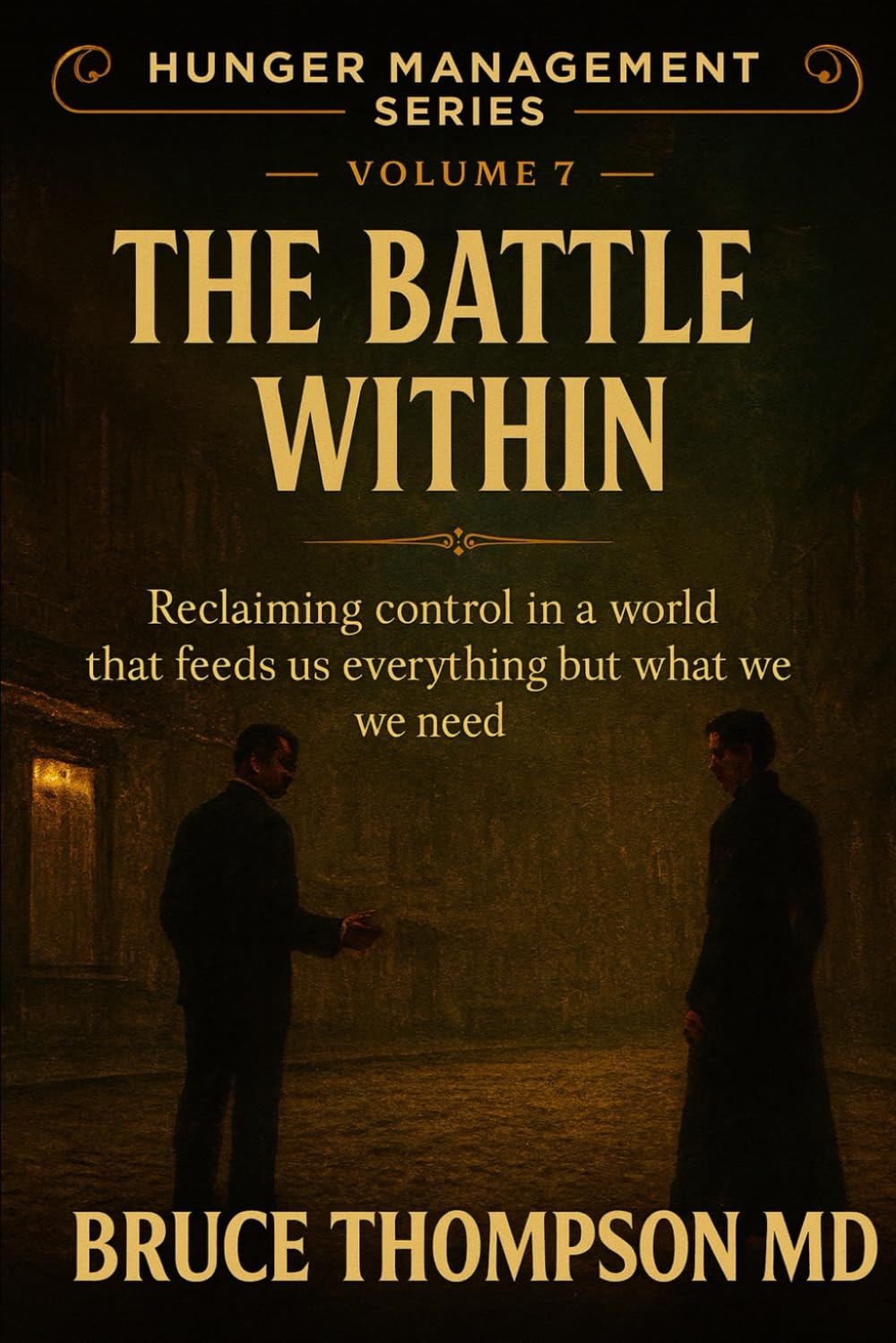 Hunger Management Series Volume 7: The Battle Within