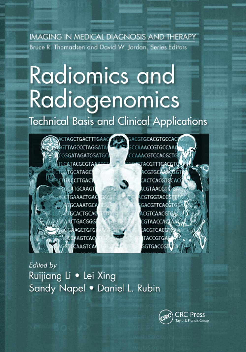 Radiomics and Radiogenomics: Technical Basis and Clinical Applications