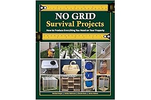No Grid Survival Projects Bible: The Ultimate DIY Guide to Self-Sufficiency