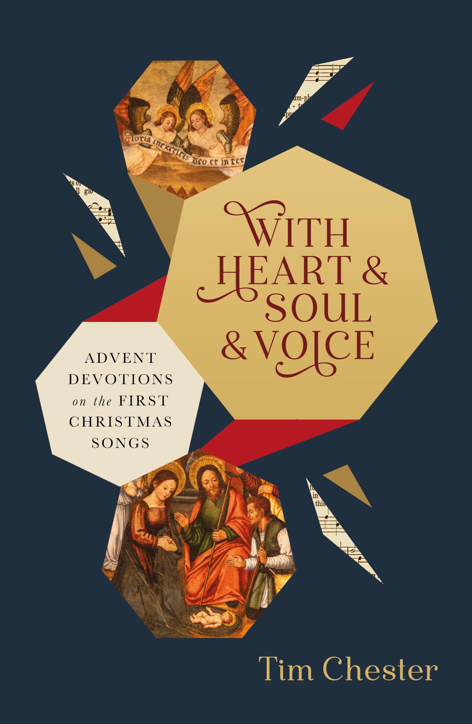 With Heart and Soul and Voice: Advent Devotions on the First Christmas Songs (A