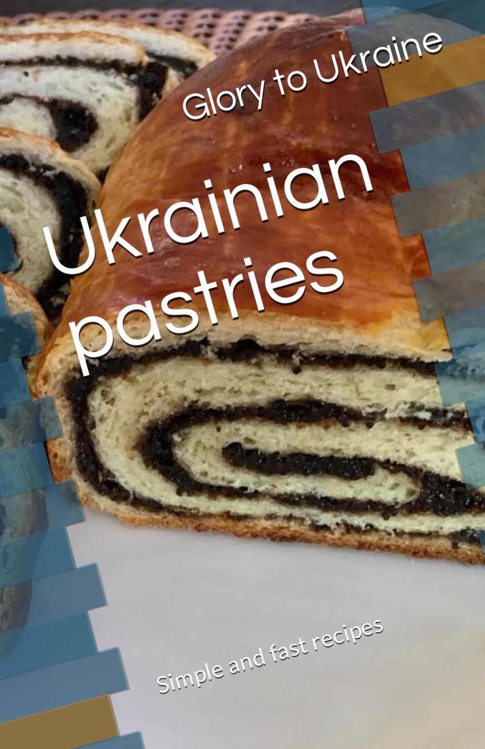 Ukrainian pastries: Simple and fast recipes
