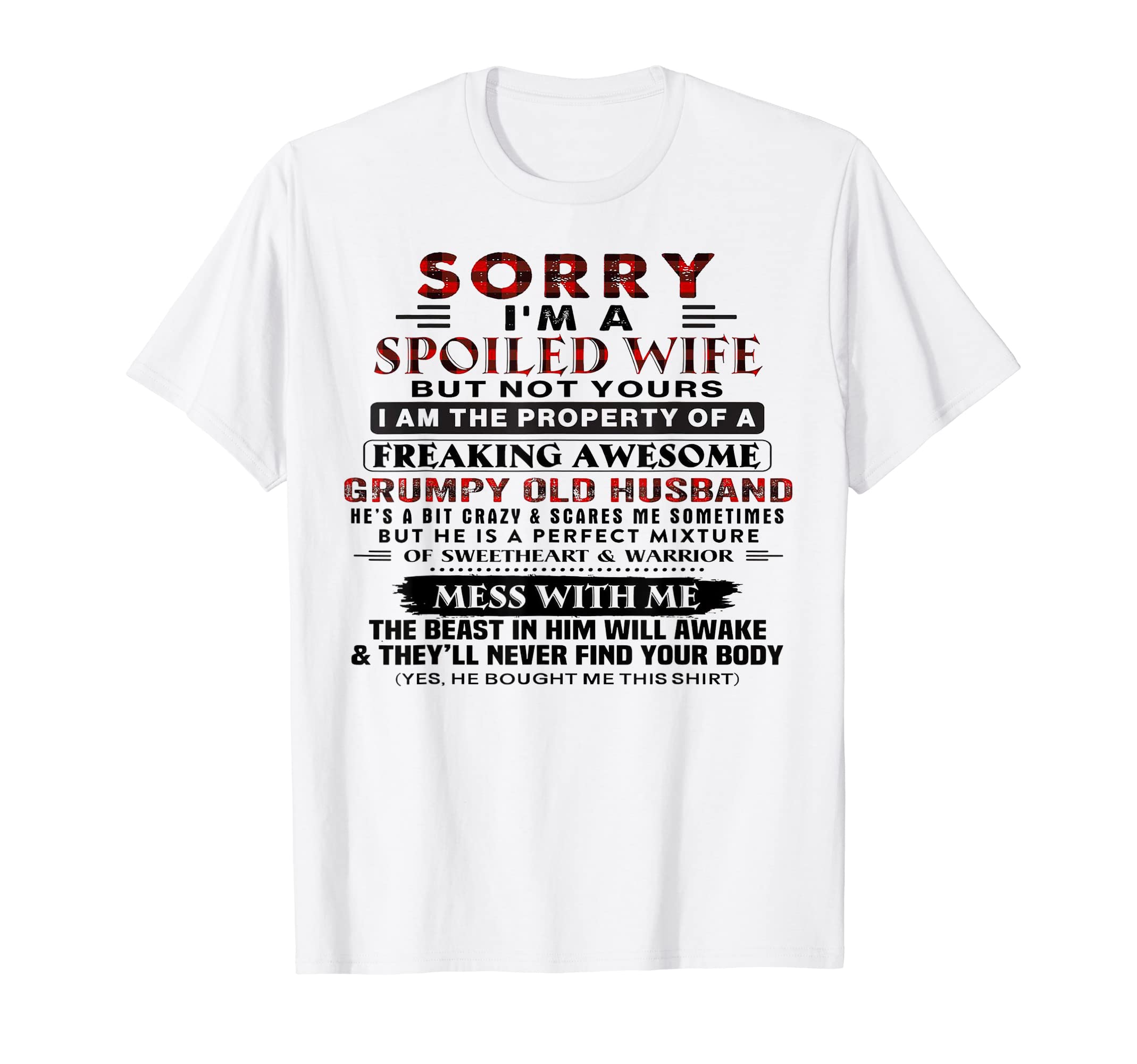 Funny I'm A Spoiled Wife Tee ShirtSorry I'm A Spoiled Wife But Not Yours I Am The Property T-Shirt