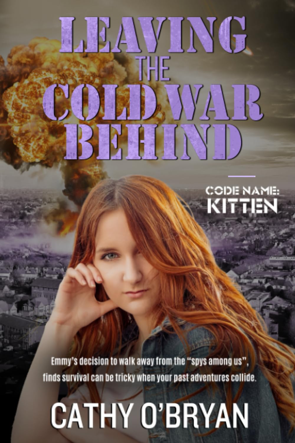 Leaving the Cold War Behind: Code Name: Kitten (Cold War Series)
