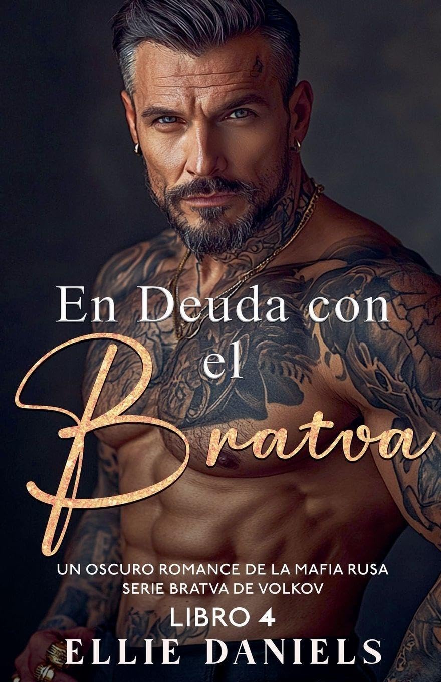 En Deuda con la Bratva: Un Romance Oscuro de la Mafia Rusa: 4 (Serie Bratva de Volkov)