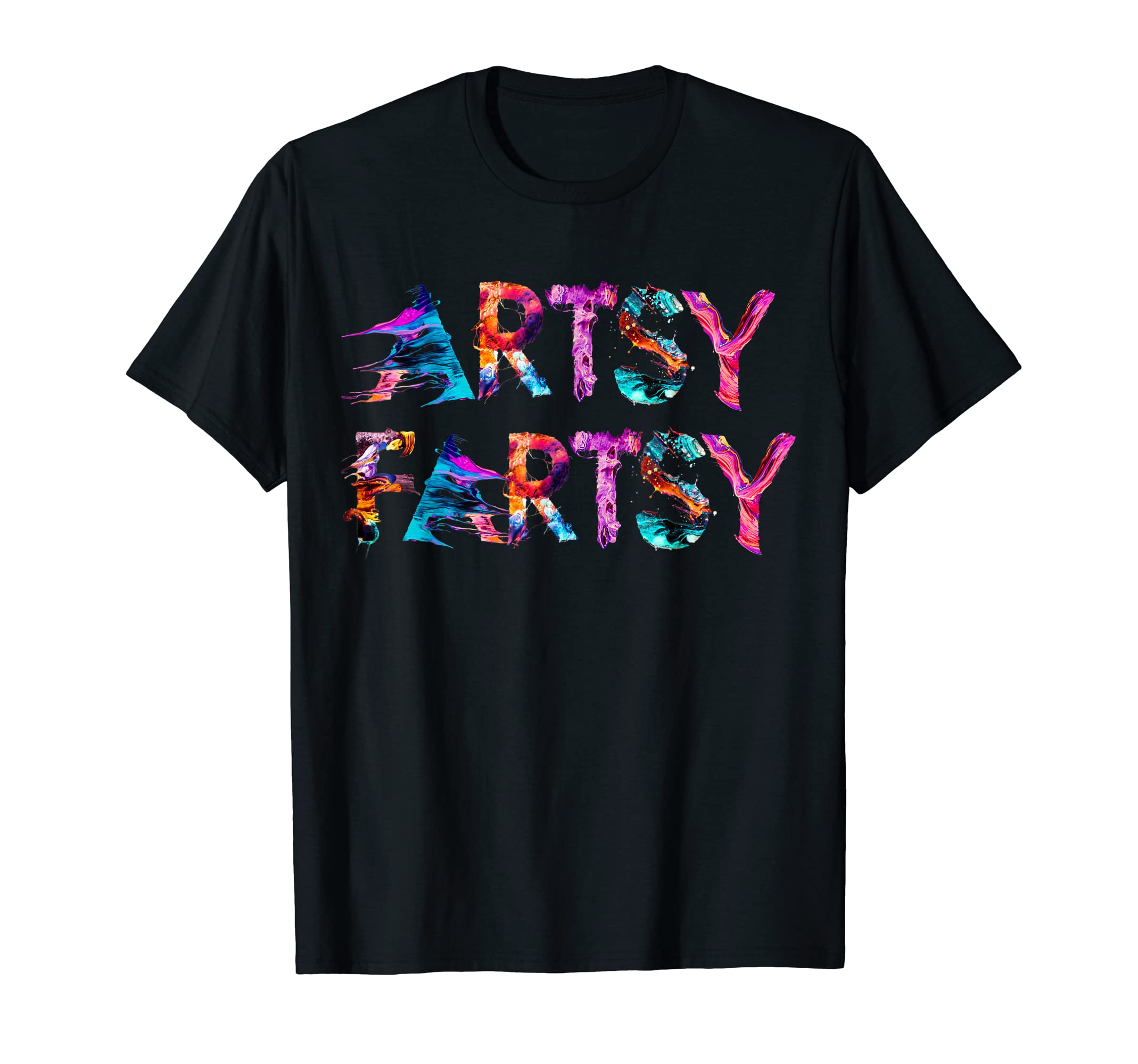 Artsy Fartsy Funny Artist T-Shirt
