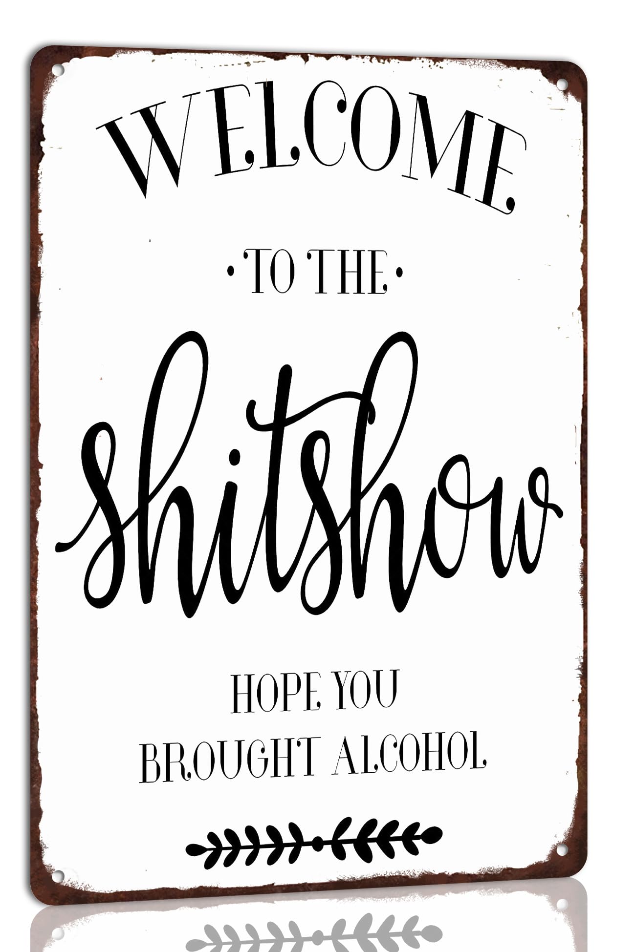 SMAZDFXX Welcome to the Shi*Show Vintage Tin Sign Home Decoration Wall Decoration Bathroom Decor Door Decoration Bar Cafe Wall Decor Retro Metal Poster Plaque 12"x16"