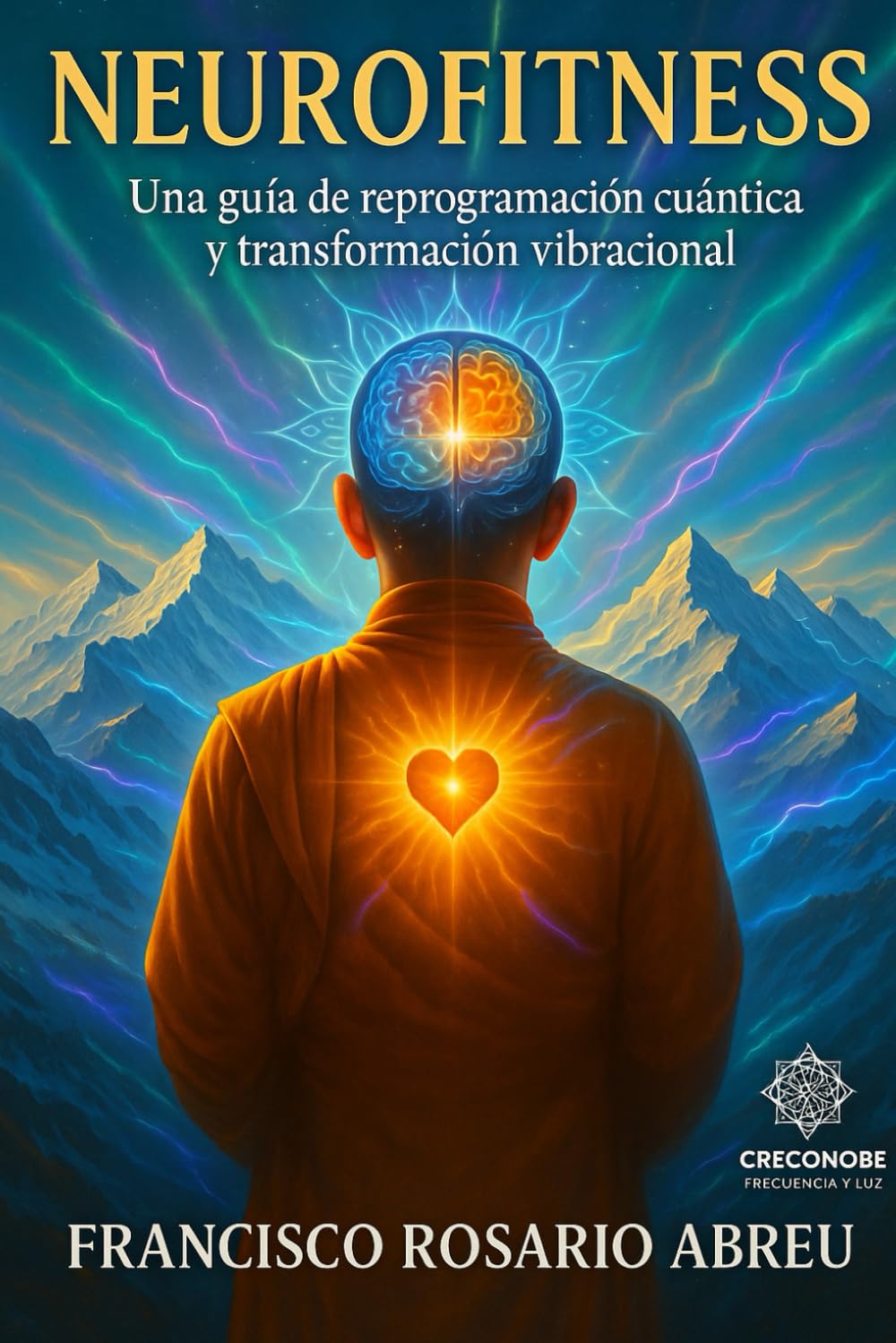 Neurofitness: Una guía de reprogramación cuántica y transformación vibracional