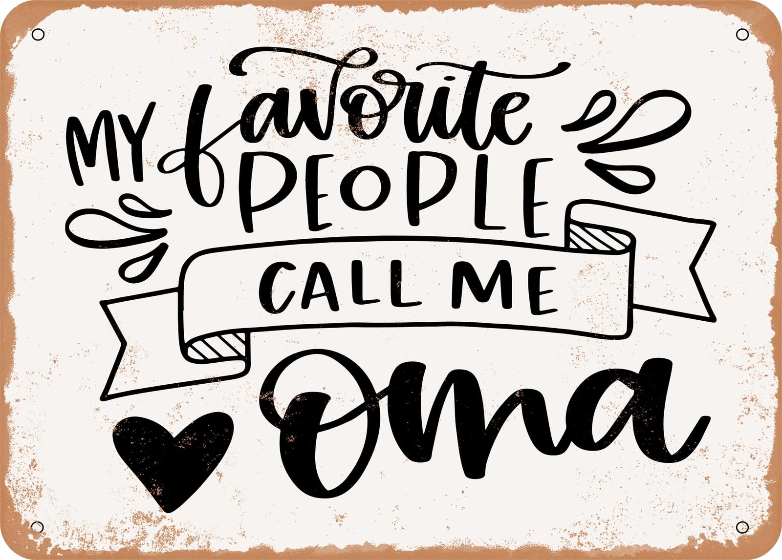 Miaomansenstore Metal Sign - My Favorite People Call Me Oma - Vintage Look Sign Home Decor