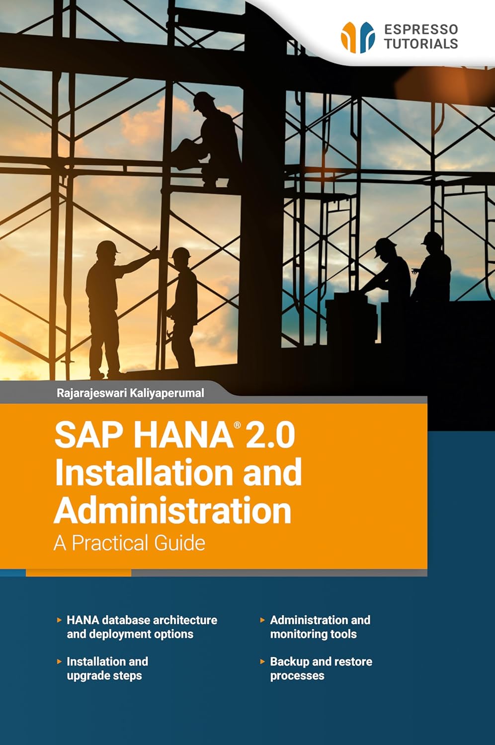 SAP HANA 2.0 Installation and Administration A Practical Guide SAP HANA 2.0 Installation and Administration A Practical Guide