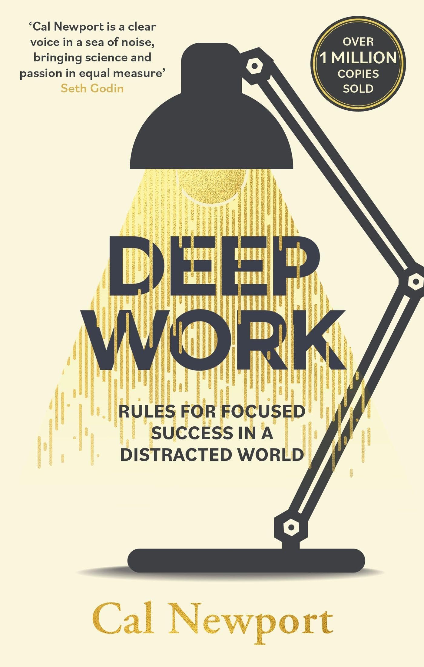 Deep Work: Rules for Focused Success in a Distracted World by Cal Newport - Paperback