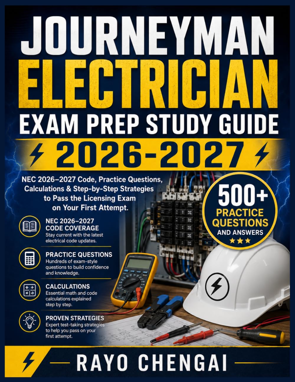 JOURNEYMAN ELECTRICIAN EXAM PREP STUDY GUIDE 2026-2027: NEC 2026–2027 Code, Practice Questions, Calculations & Step-by-Step Strategies to Pass the Licensing Exam on Your First Attempt
