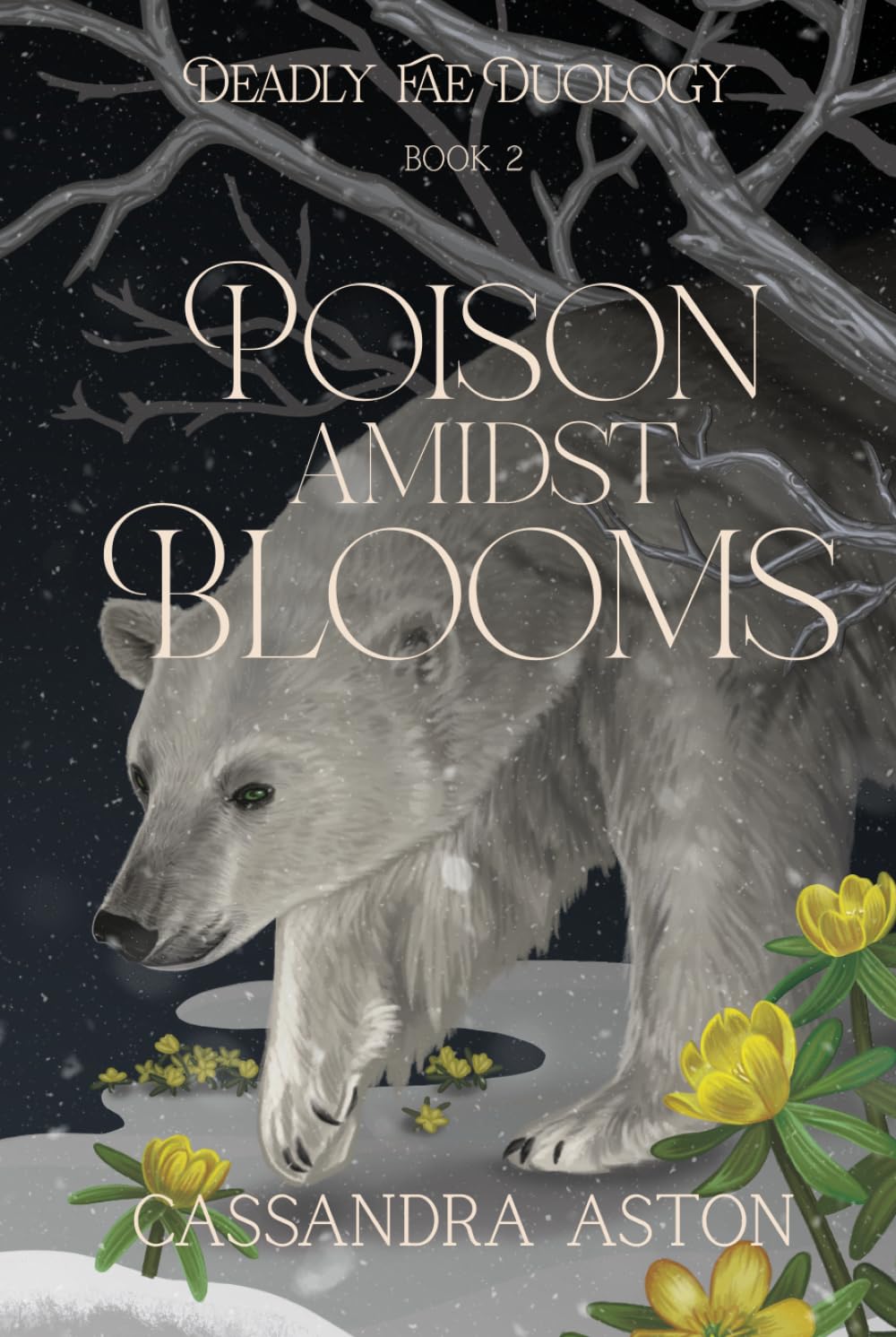 Poison Amidst Blooms: Deadly Fae Duology - Book 2