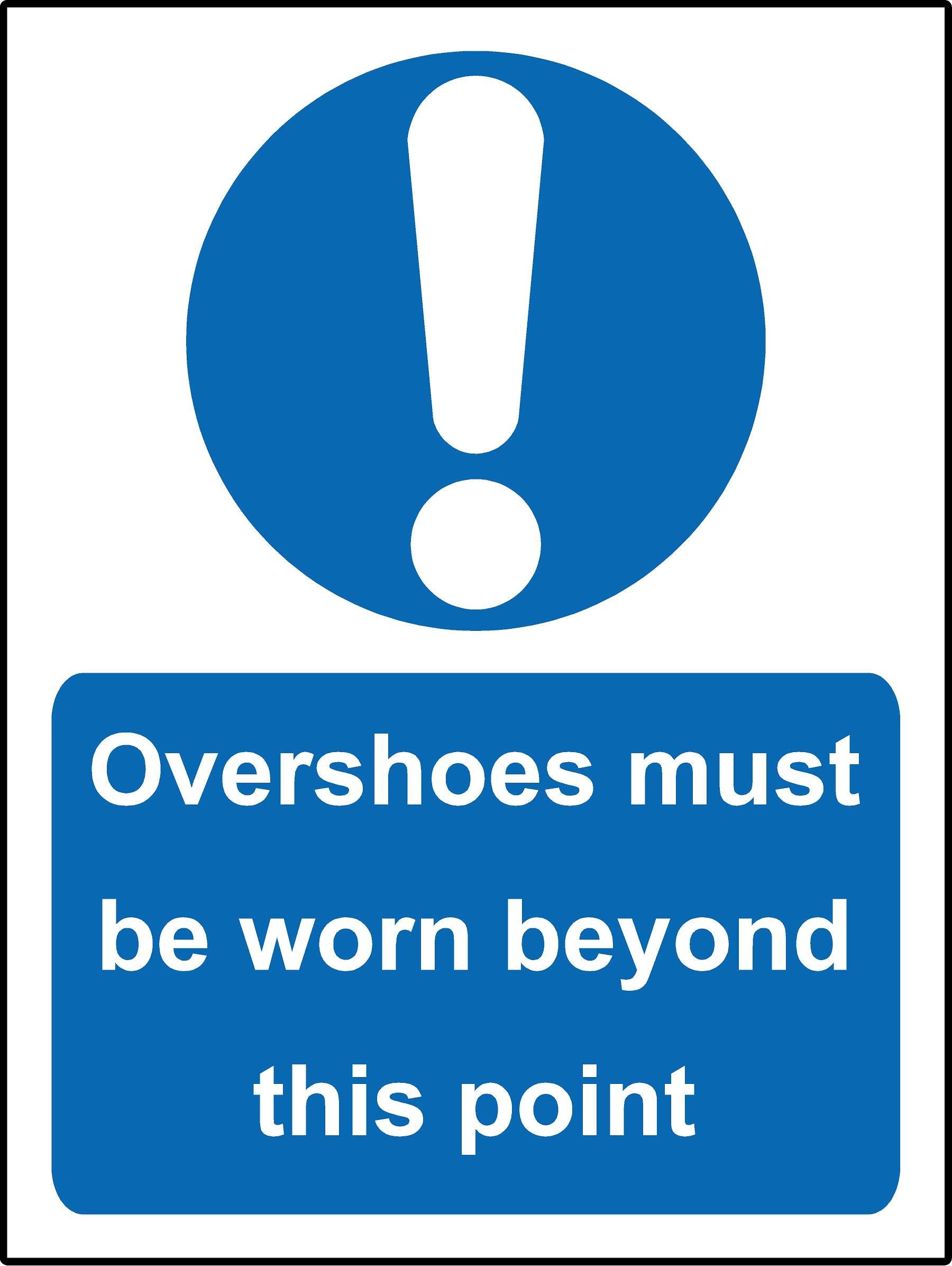 Mandatory sign Overshoes must be worn beyond this point Safety sign - Self adhesive sticker 200mm x 150mm