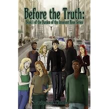 Before the Truth Book 1 of the Burden of the Innocent Rose Series