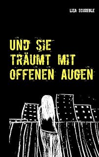Und sie träumt mit offenen Augen