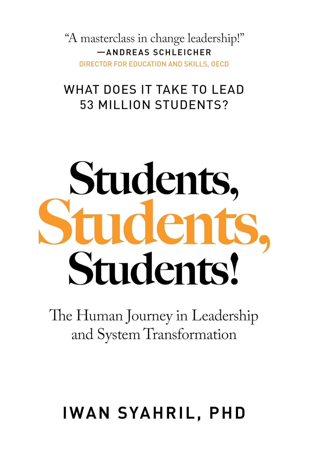 Students, Students, Students!: The Human Journey in Leadership and System Transformation