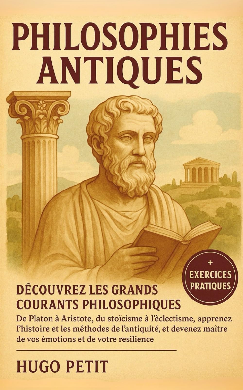Philosophies Antiques: Découvrez les grands courants philosophiques - De Platon à Aristote, du stoïcisme à l’éclectisme, apprenez l’histoire et les ... maître de vos émotions et de votre résilience