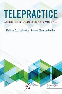 Telepractice: A Clinical Guide for Speech-Language Pathologists