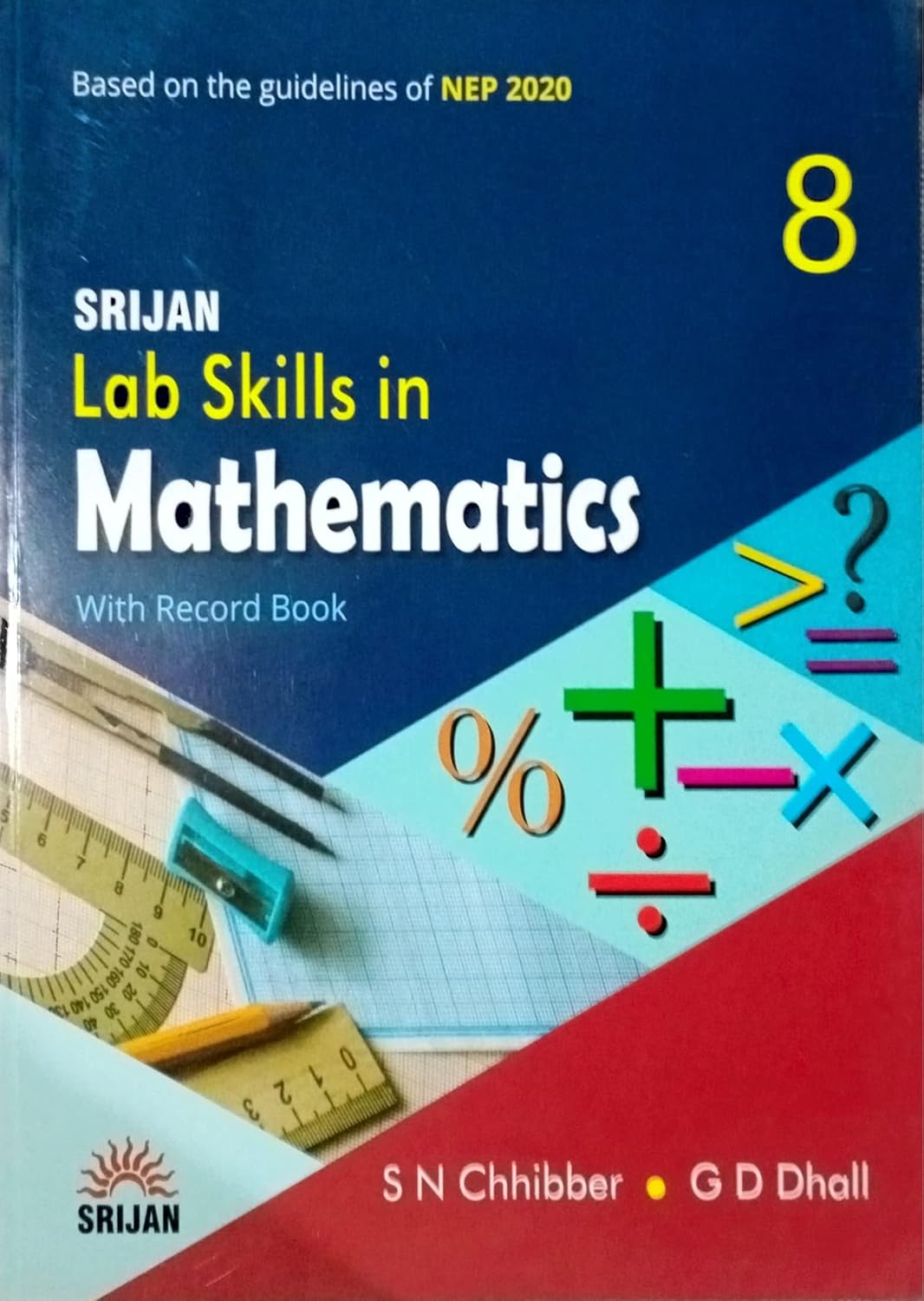 SRIJAN LAB SKILLS IN MATHEMATICS WITH RECORD BOOK PART EIGHT S N CHHIBBER, G D DHALL Amazon