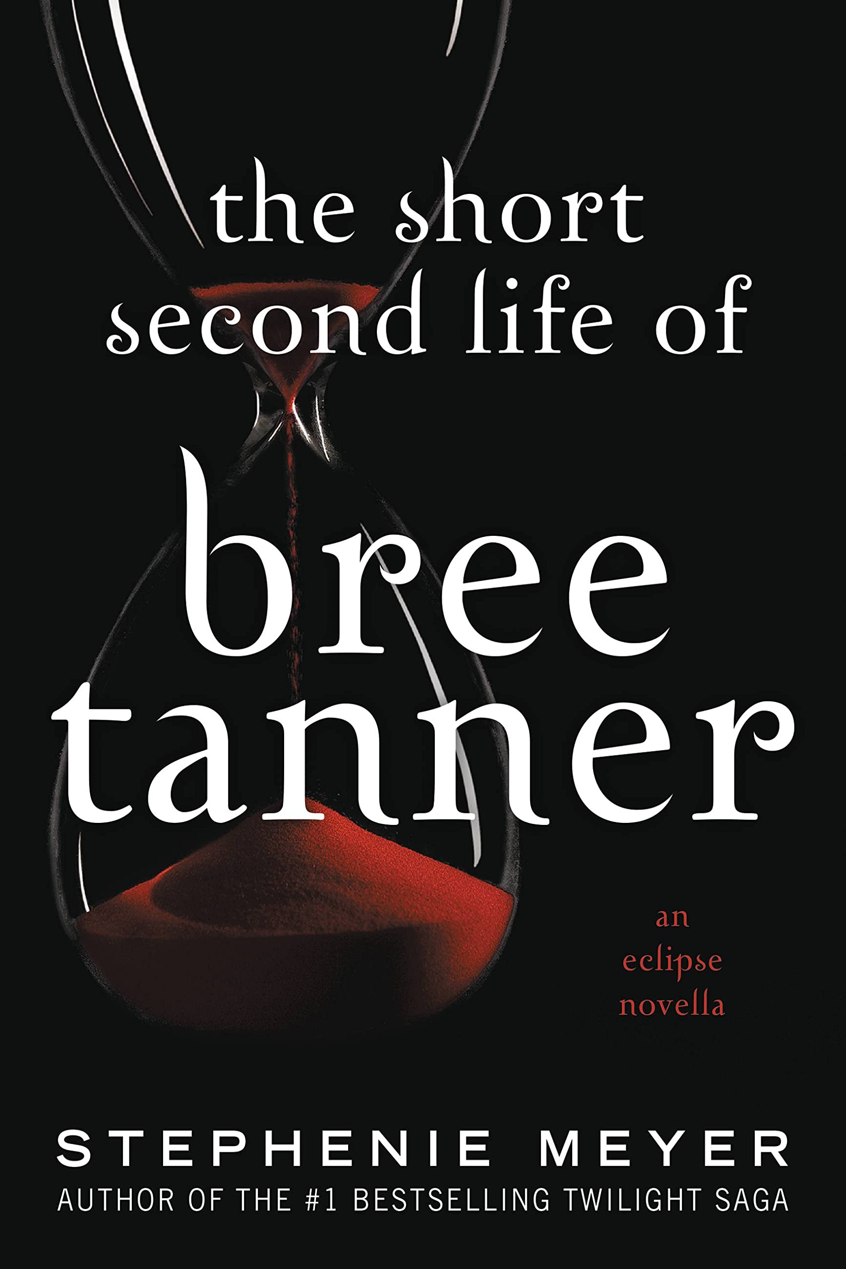 The Short Second Life of Bree Tanner: An Eclipse Novella (The Twilight Saga)