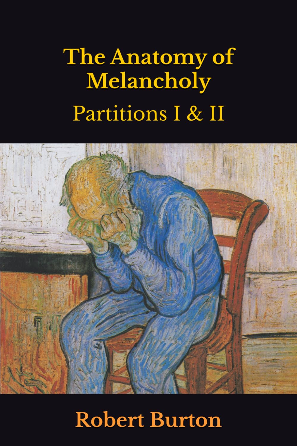 The Anatomy of Melancholy: Partitions I & II