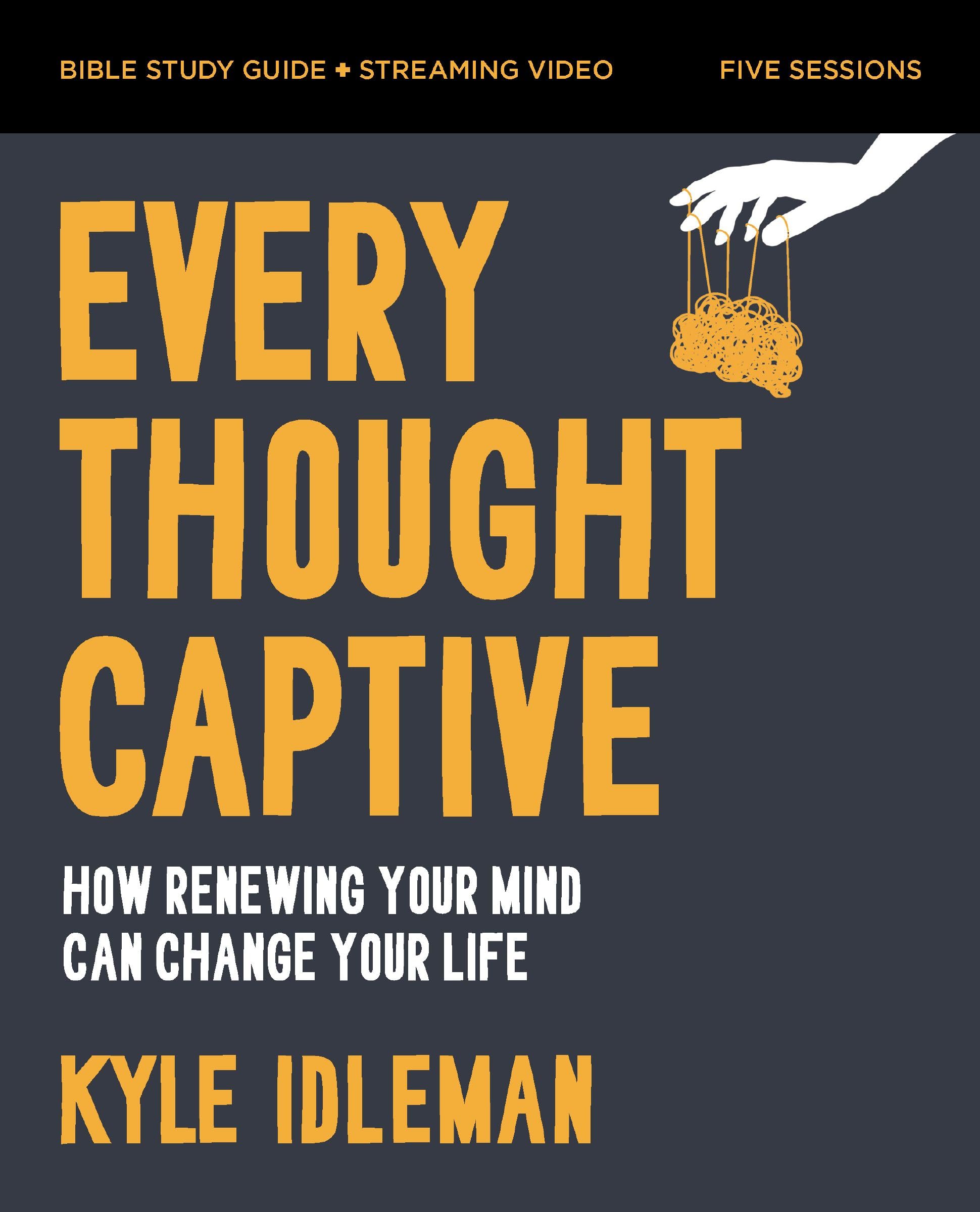 Every Thought Captive Bible Study Guide plus Streaming Video: How Renewing Your Mind Can Change Your Life