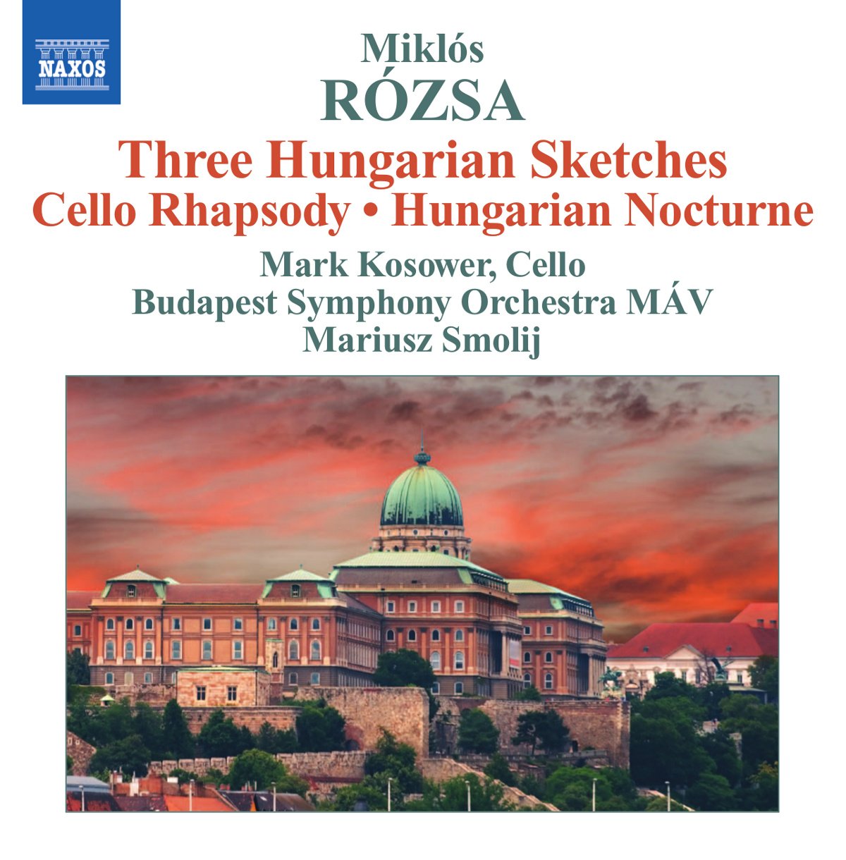 Rozsa: Hungarian Sketches, Hungarian Nocturne, Overture, Rhapsody for Cello