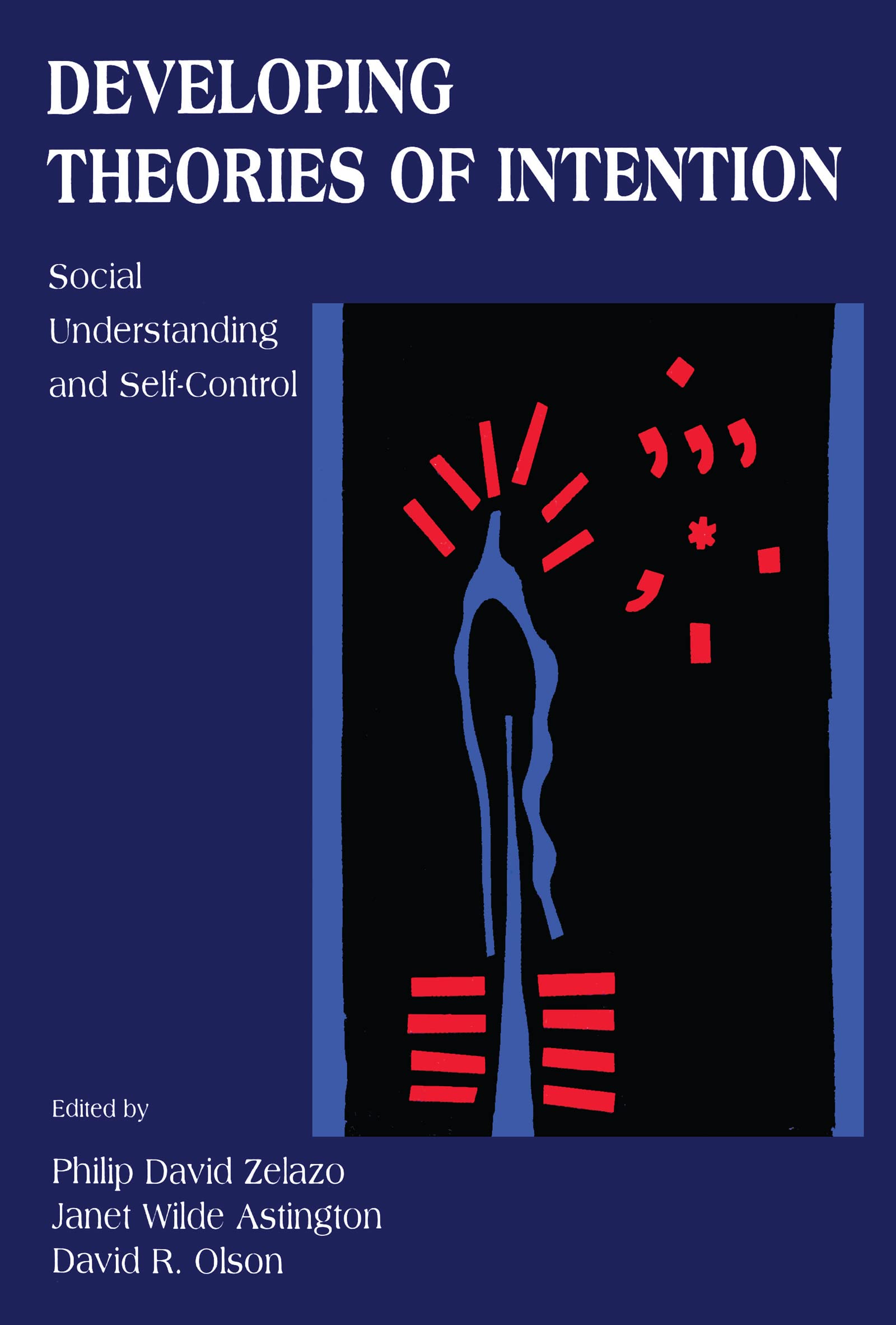 Developing Theories of Intention: Social Understanding and Self-control