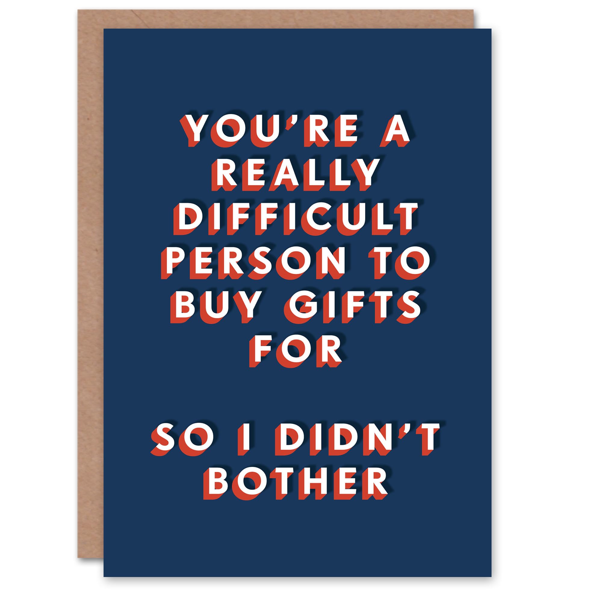 Artery8 Difficult To Buy Gifts For So Didn't Bother Funny For Him Birthday Card