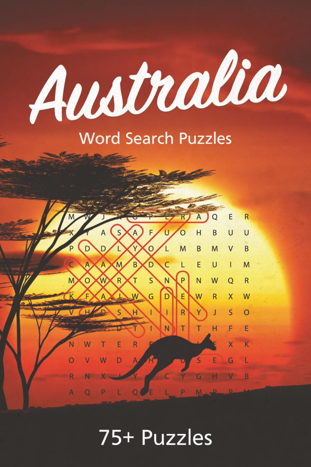 Australia Word Search Puzzle Book: Explore the Land Down Under With 75+ Engaging Word Search Puzzles