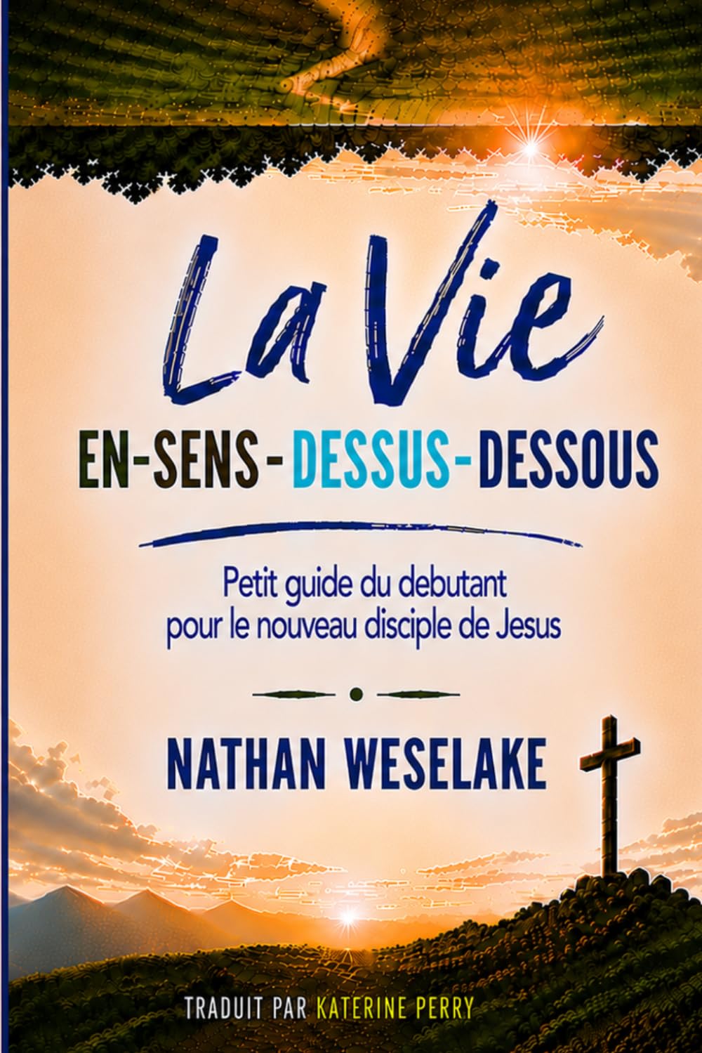 La vie EN-SENS-DESSUS-DESSOUS