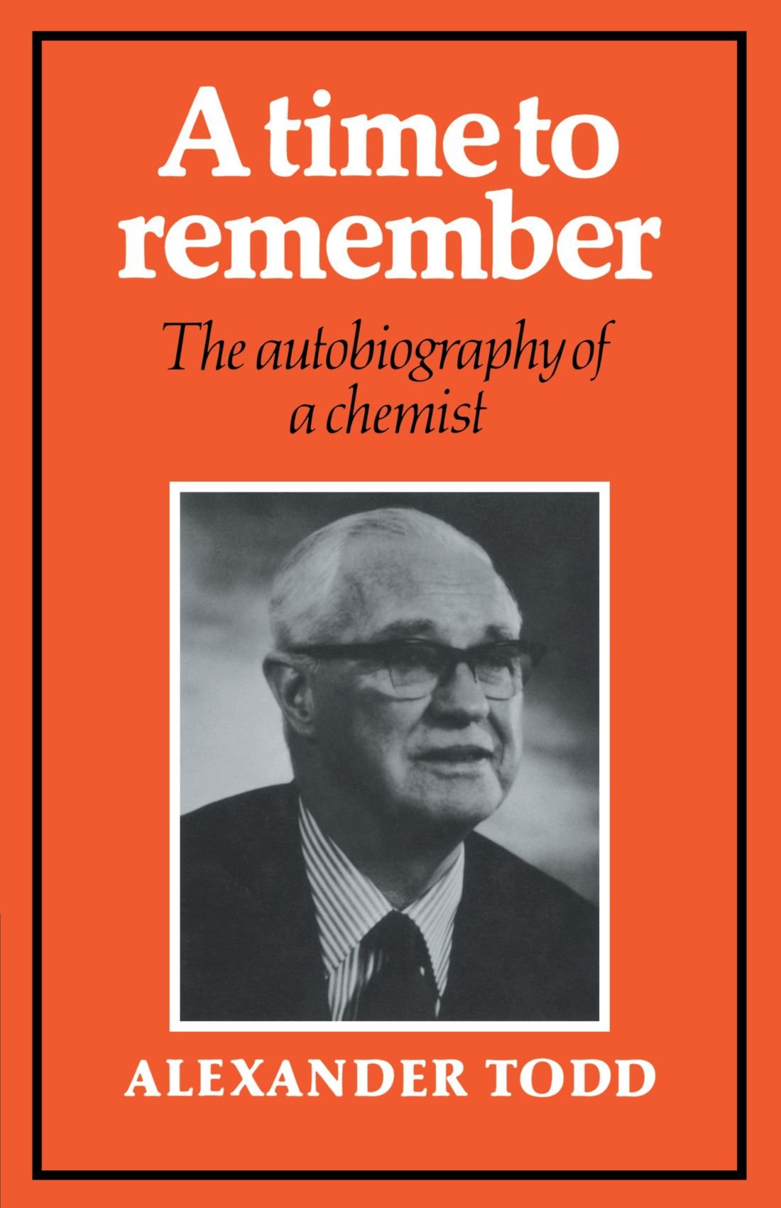 A Time to Remember: The Autobiography of a Chemist