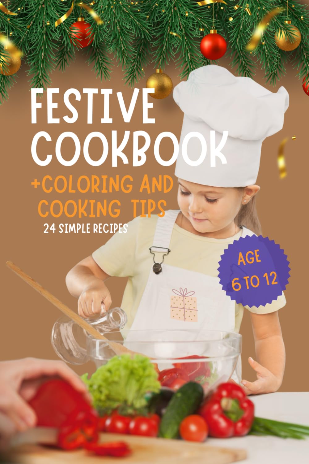FESTIVE COOKBOOK: +COLORING AND COOKING TIPS 24 SIMPLE RECIPES