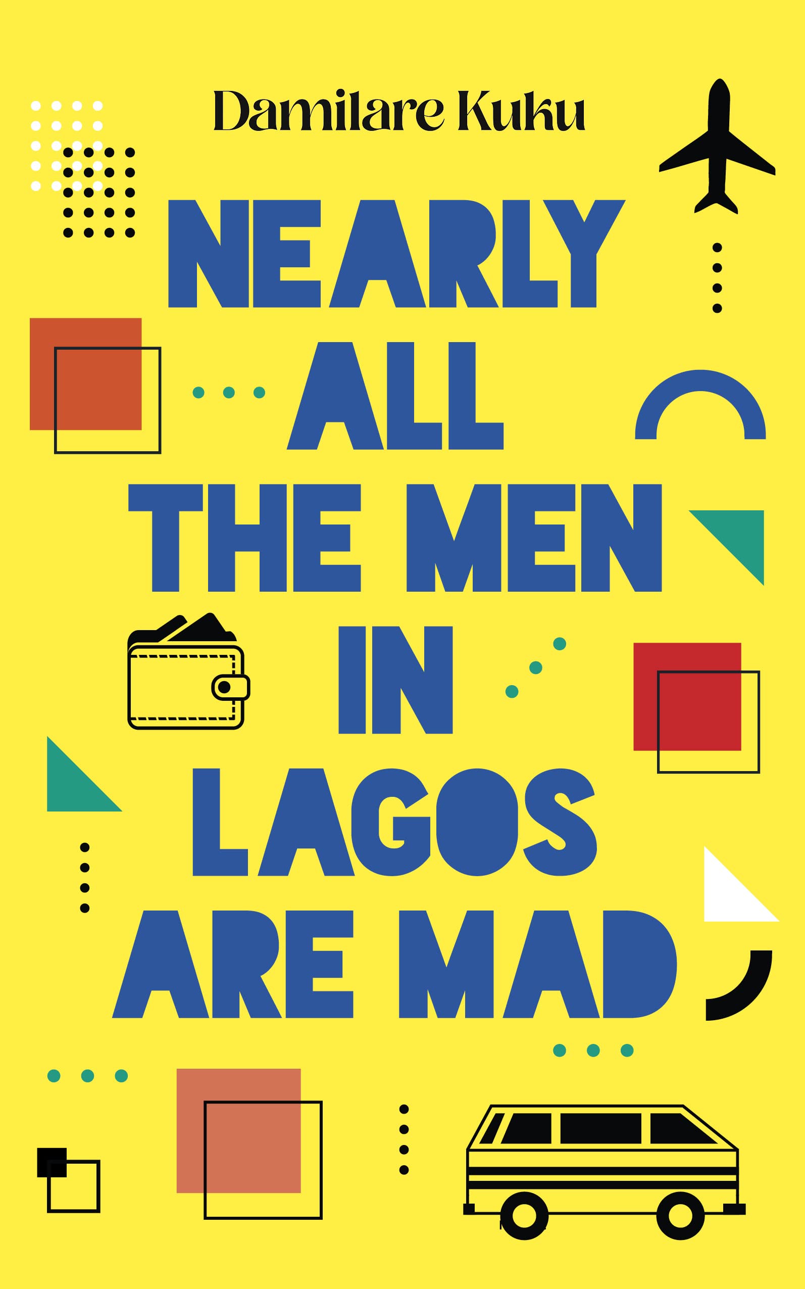 Buy Nearly All the Men in Lagos are Mad — BookShops.in