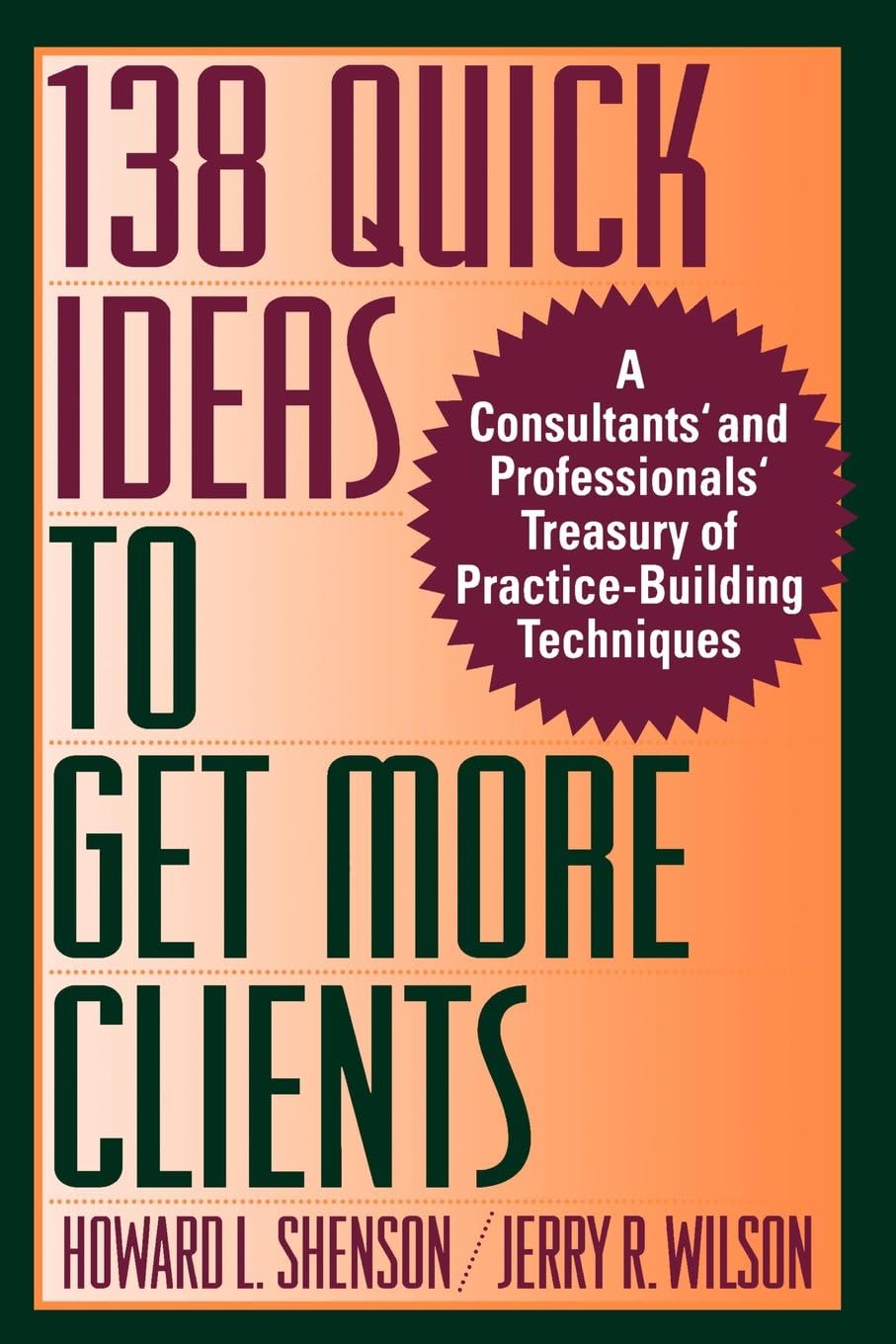 Shenson 138 Quick Ideas To Get More Clients P Paperback – 4 Nov. 1993