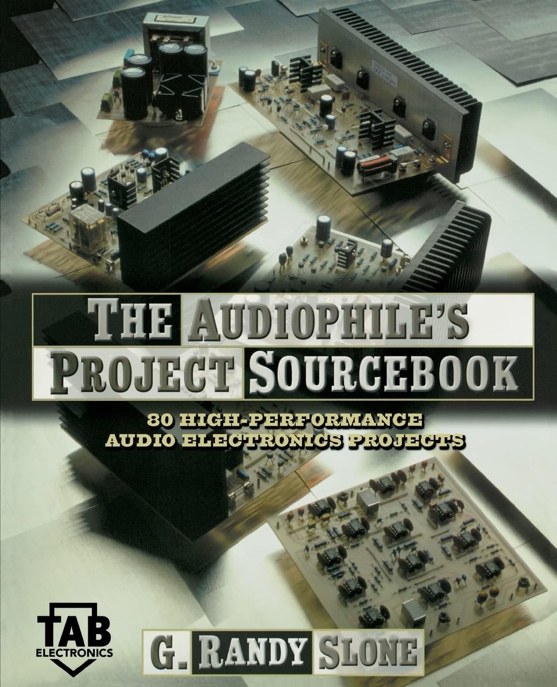 The Audiophile's Project Sourcebook: 80 High-Performance Audio Electronics Projects