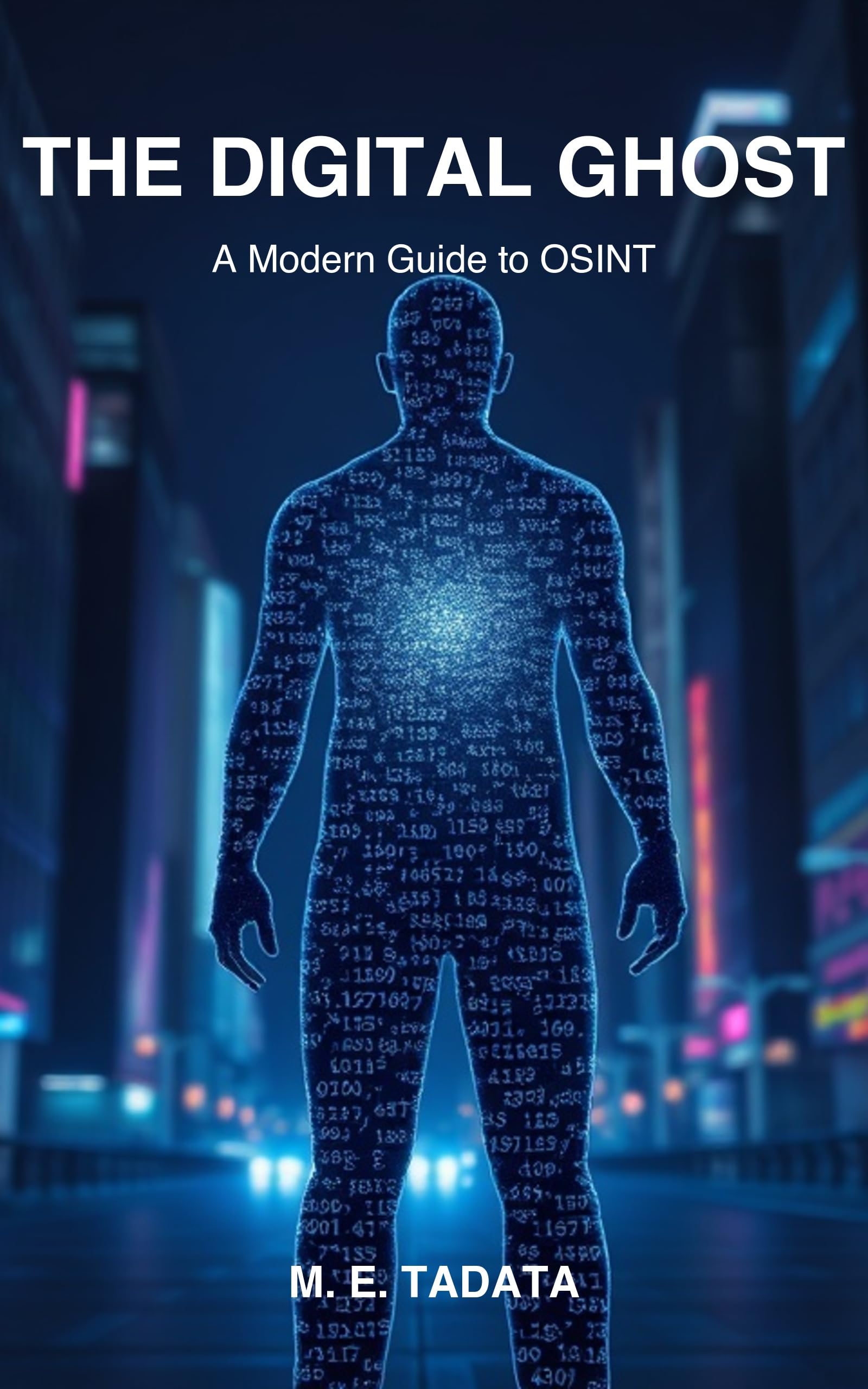 The Digital Ghost: A Modern Guide to OSINT