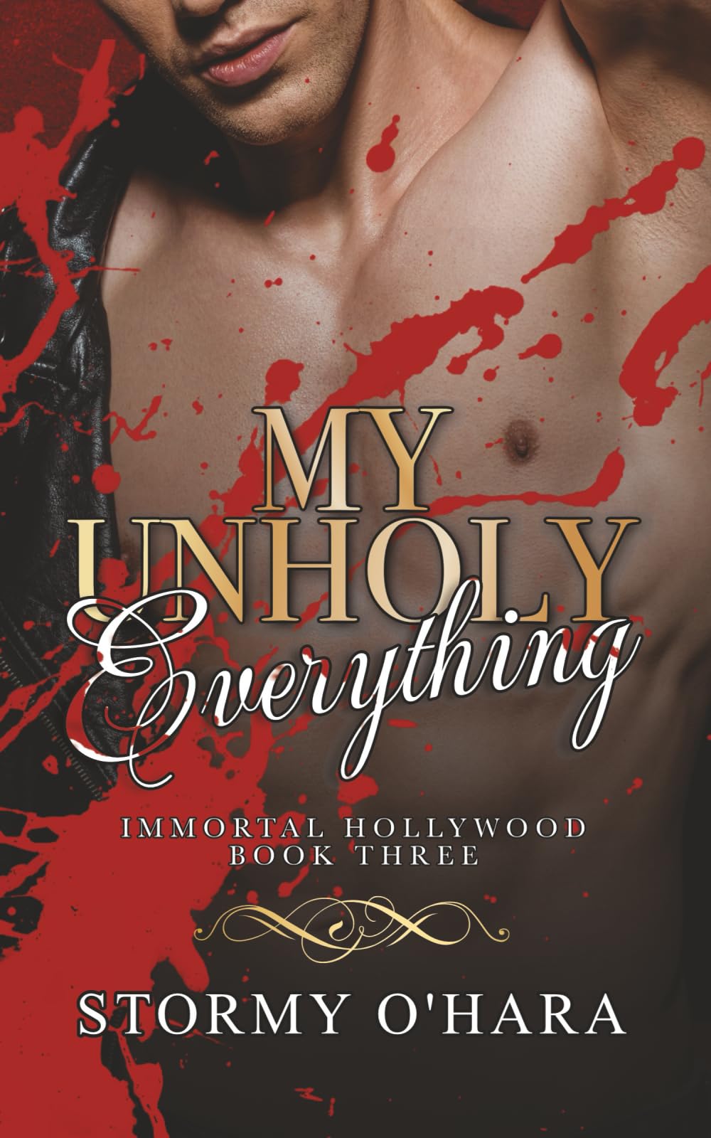 My Unholy Everything: a spicy paranormal vampire romance (Immortal Hollywood)