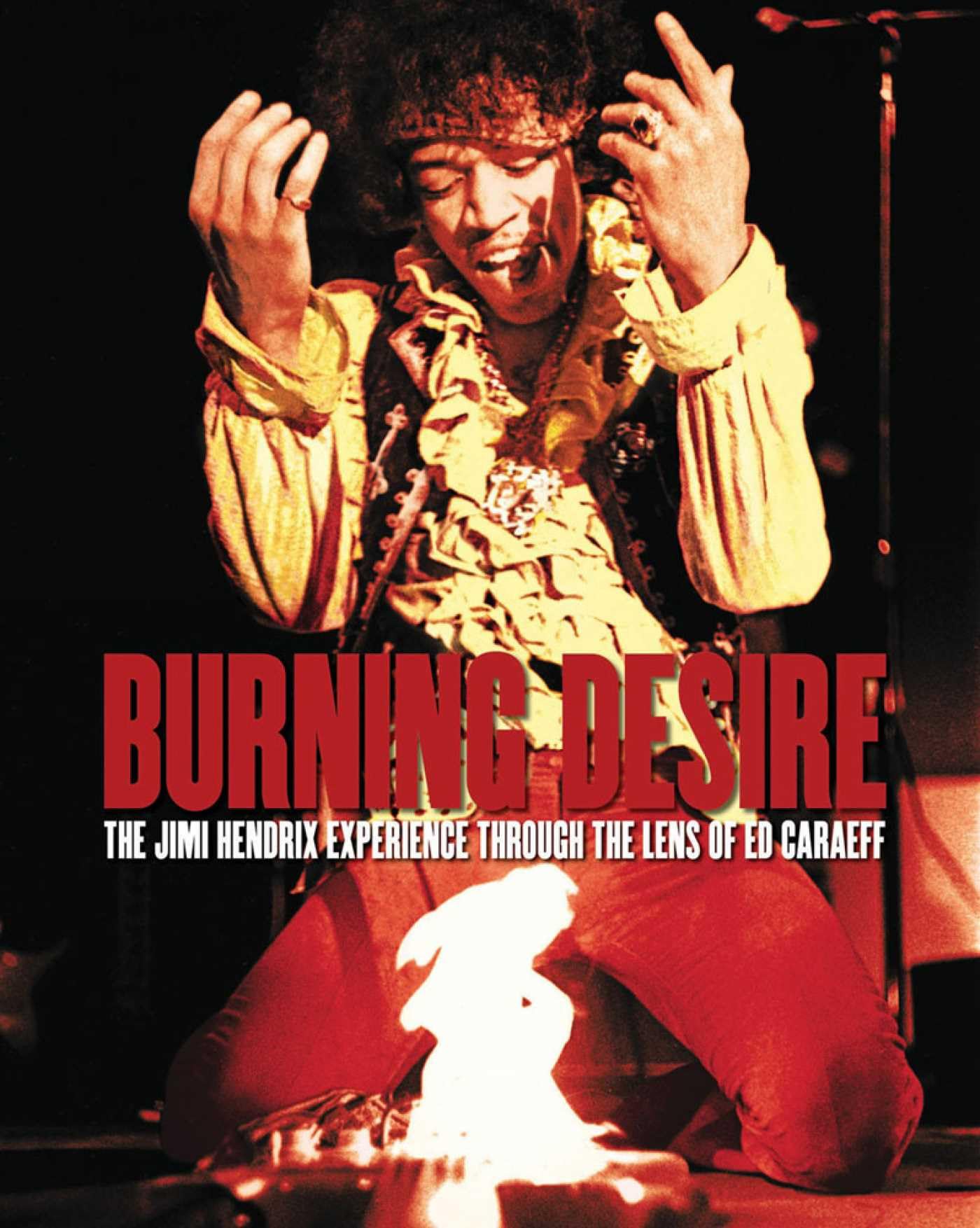 Jimi Hendrix Experience livre d'art Burning Desire par Ed Caraeff