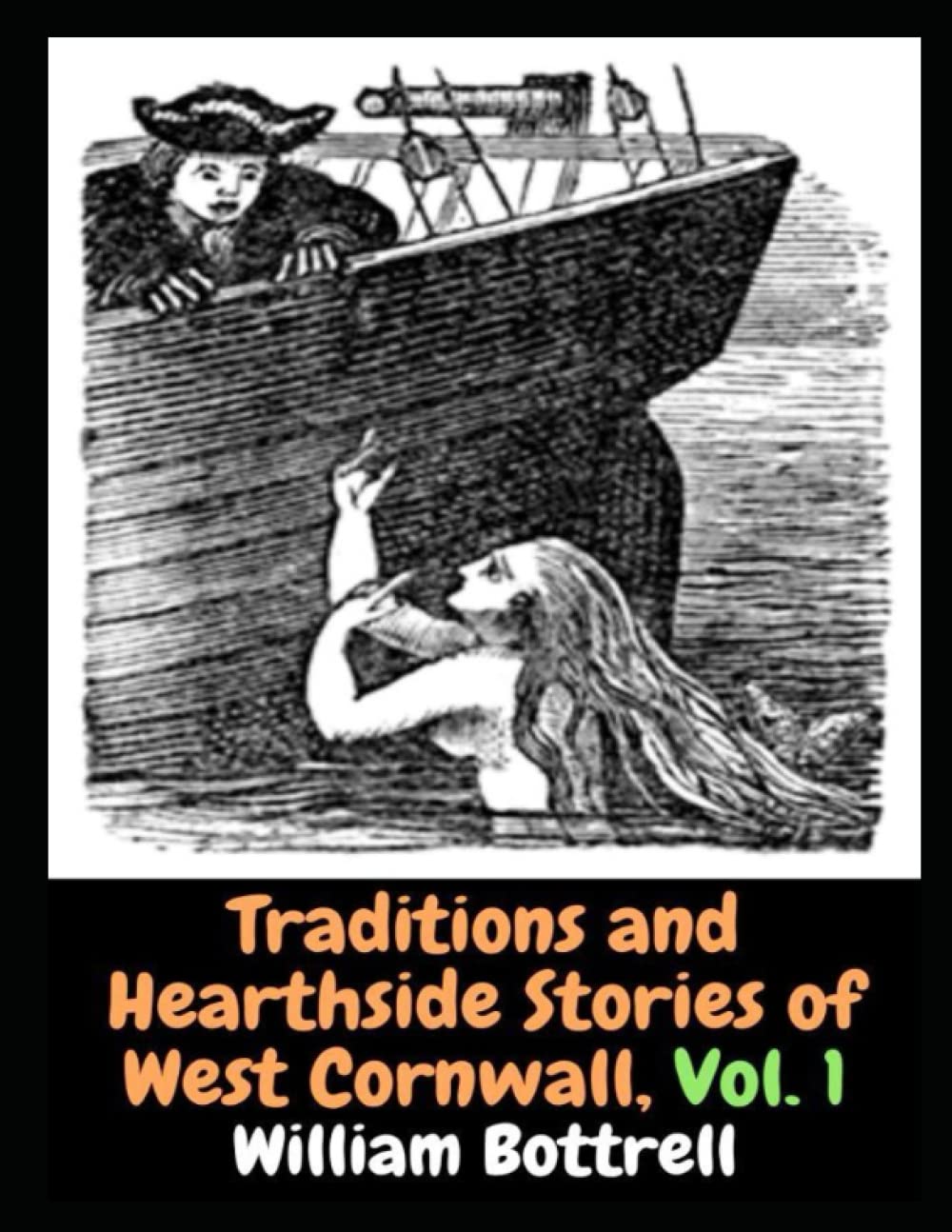 Traditions and Hearthside Stories of West Cornwall, Vol. 1