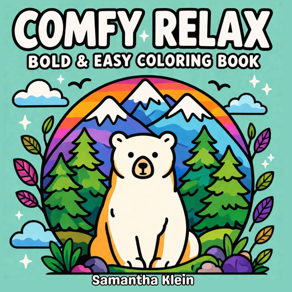 Comfy Relax - Cozy Bold & Easy Coloring Book for Kids and Adults: A Relaxing Coloring Book with Simple Designs