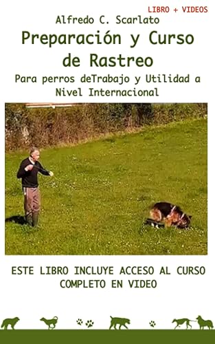 Preparación y Curso de Rastreo: Para perros de trabajo y Utilidad a Nivel Internacional