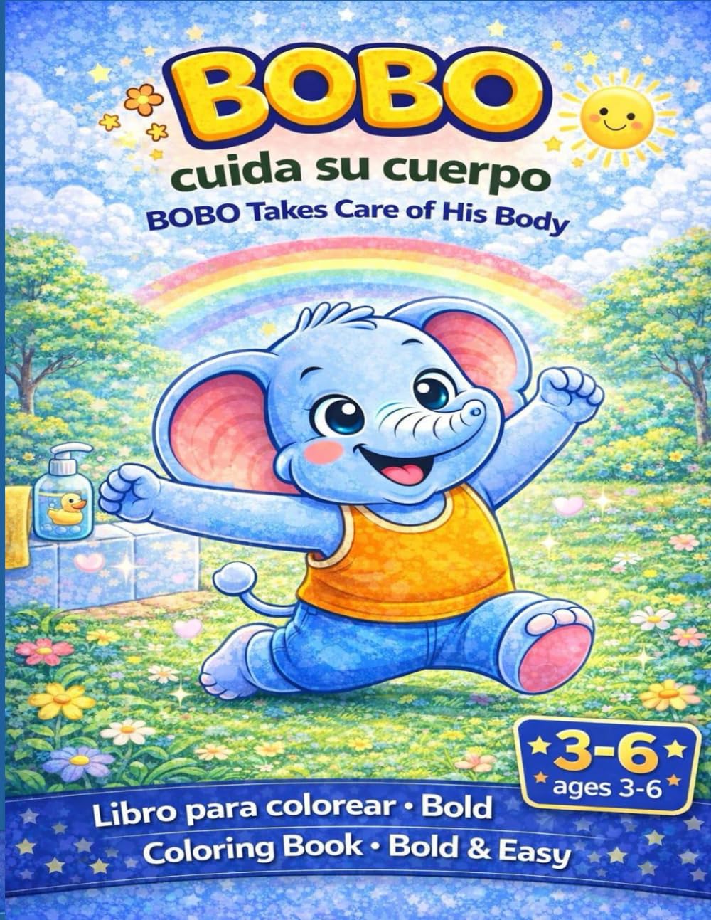 BOBO CUIDA SU CUERPO: COLOREANDO CON BOBO 3-6 años (Coloring with BOBO)