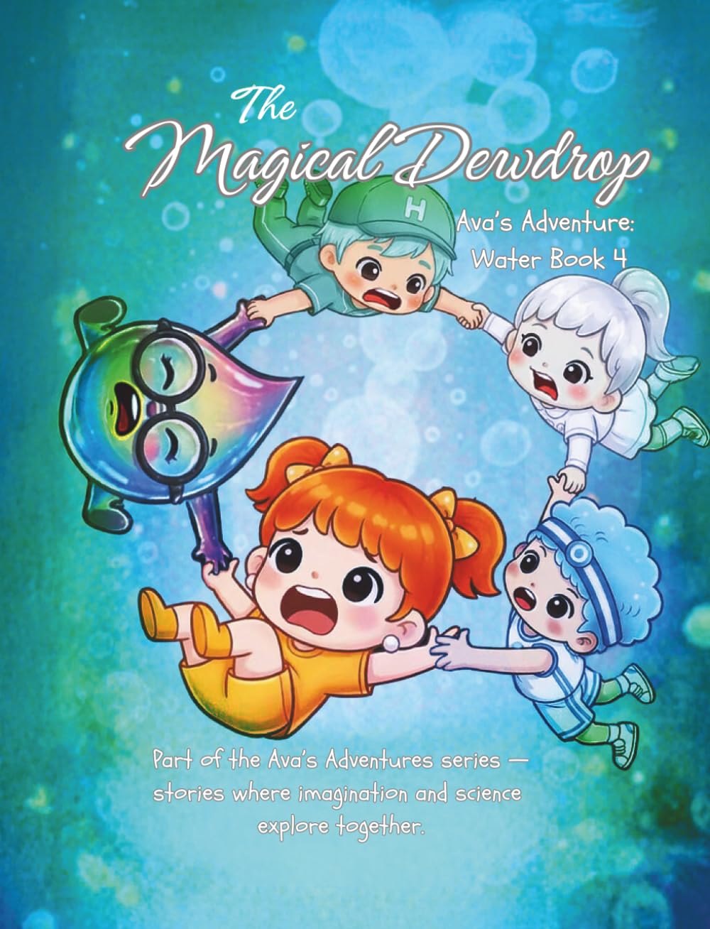 The Magical Dewdrop: Ava's Adventure - Water Book 4