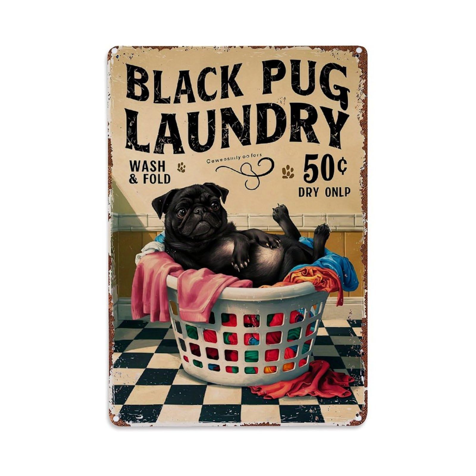 Black Pug Laundry Wash Fold Retro Metal Tin Sign, Vintage Decor Art Poster for Bar, Home, Man Cave, Kitchen, Laundry Room Gift 8x12Inch