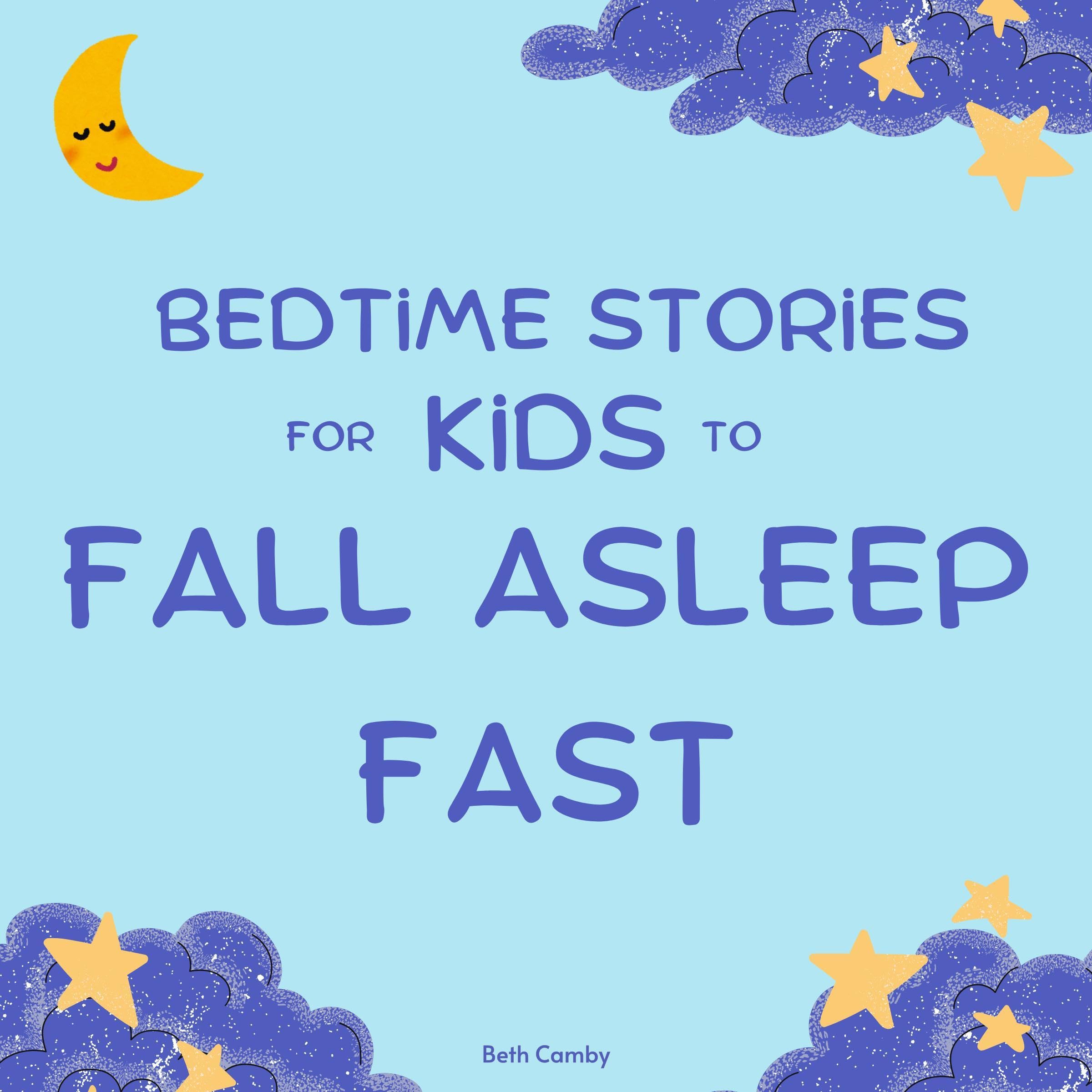 Cover art for Bedtime Stories for Kids to Fall Asleep Fast