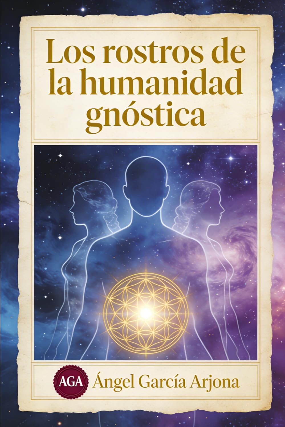 LOS ROSTROS DE LA HUMANIDAD GNÓSTICA