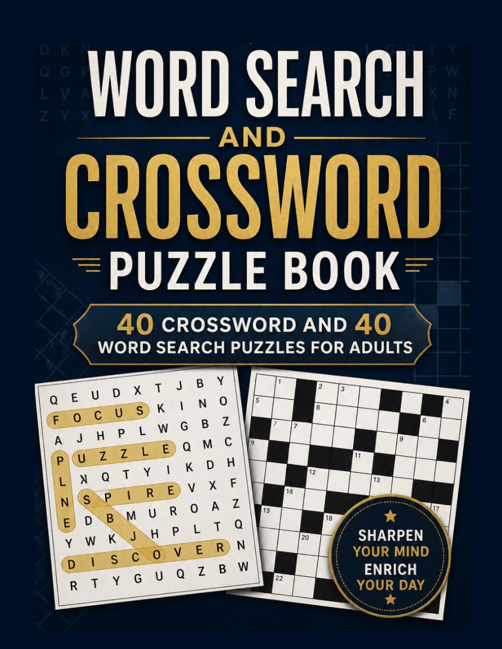 Word Search and Crossword Puzzle Book: 40 Crossword and 40 Word Search Puzzles for Adults