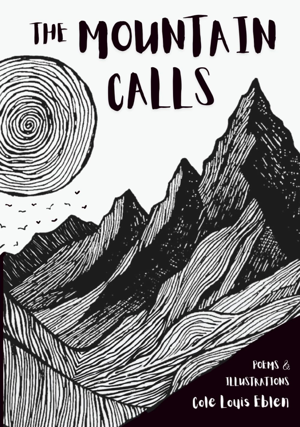 The Mountain Calls: Purpose, Adversity and The Search for Fulfillment | Poems and Illustrations