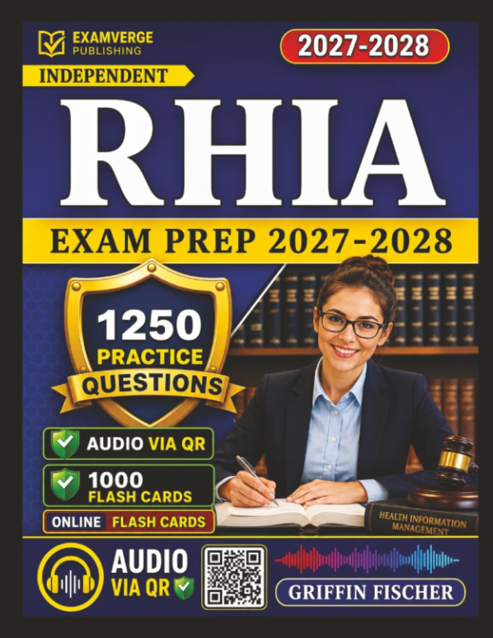 Independent RHIA Exam Prep 2027-2028: 1250 Practice Questions with Detailed Explanations for AHIMA Registered Health Information Administrator Certification